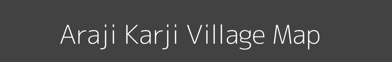 Map of Araji Karji Village in Uttar Pradesh Image