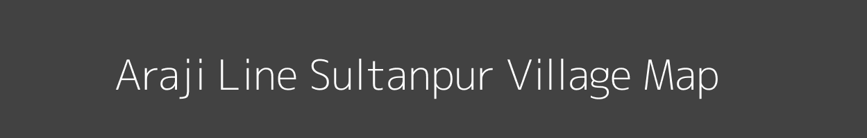 Map of Araji Line Sultanpur Village in Uttar Pradesh Image