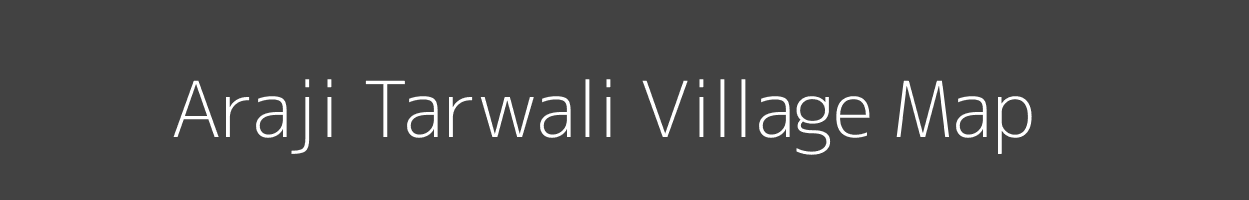 Map of Araji Tarwali Village in Uttar Pradesh Image