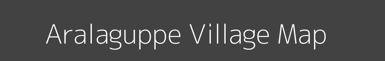 Map of Aralaguppe Village in Karnataka Image