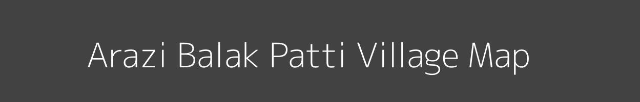 Map of Arazi Balak Patti Village in Uttar Pradesh Image