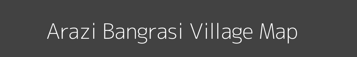 Map of Arazi Bangrasi Village in Bihar Image