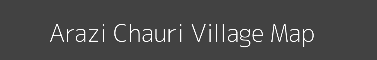 Map of Arazi Chauri Village in Uttar Pradesh Image