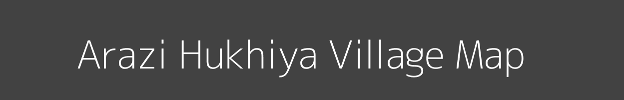 Map of Arazi Hukhiya Village in Uttar Pradesh Image