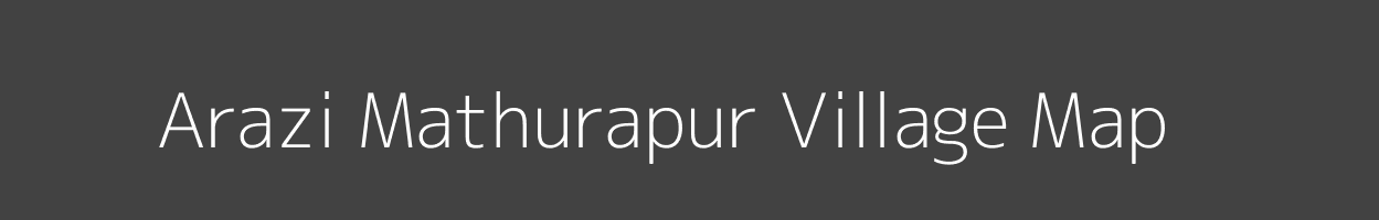 Map of Arazi Mathurapur Village in West Bengal Image