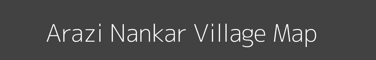 Map of Arazi Nankar Village in Bihar Image