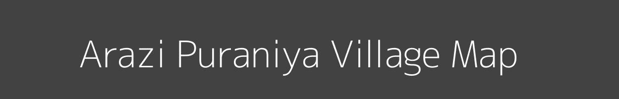 Map of Arazi Puraniya Village in Uttar Pradesh Image