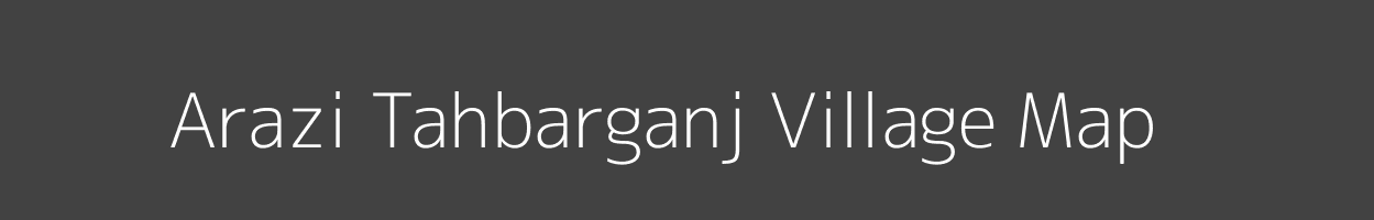 Map of Arazi Tahbarganj Village in Uttar Pradesh Image