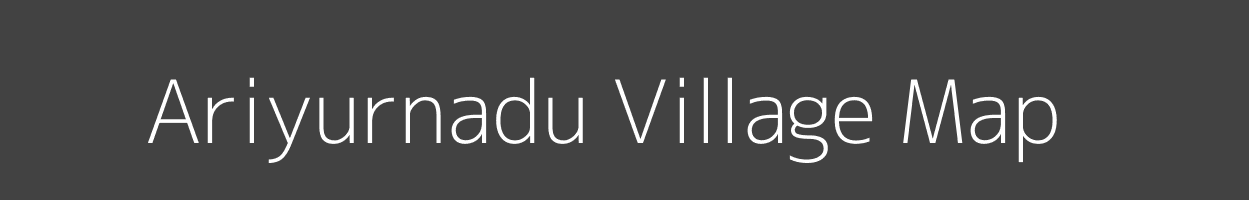 Map of Ariyurnadu Village in Tamil Nadu Image