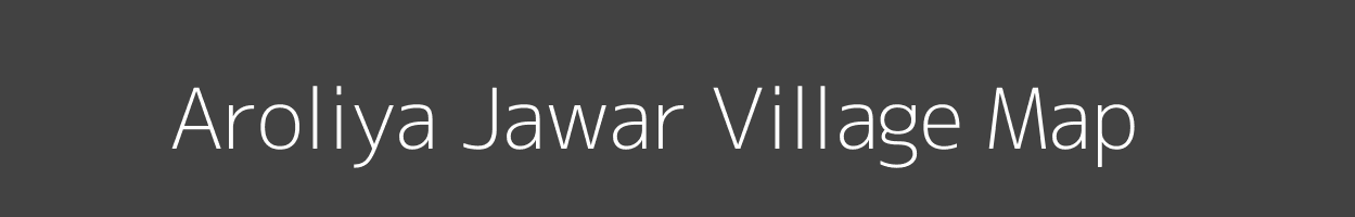 Map of Aroliya Jawar Village in Madhya Pradesh Image