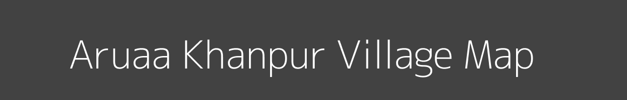Map of Aruaa Khanpur Village in Uttar Pradesh Image