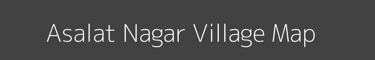 Map of Asalat Nagar Village in Uttar Pradesh Image