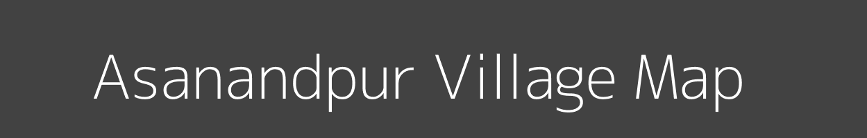 Map of Asanandpur Village in Bihar Image