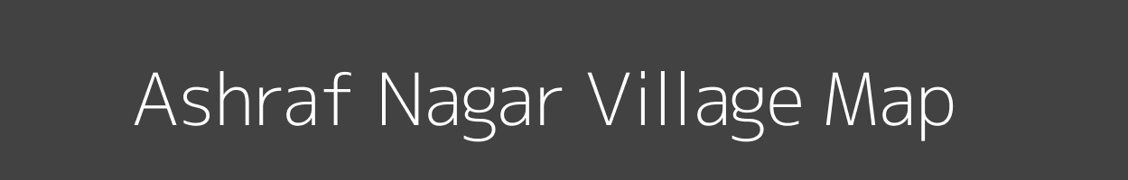 Map of Ashraf Nagar Village in Uttar Pradesh Image