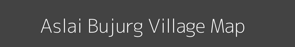 Map of Aslai Bujurg Village in Uttar Pradesh Image