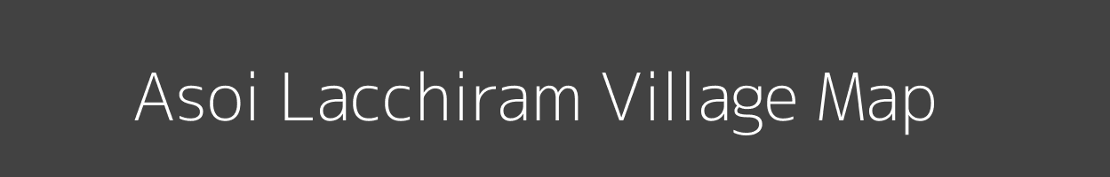 Map of Asoi Lacchiram Village in Bihar Image