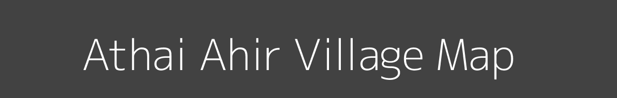 Map of Athai Ahir Village in Uttar Pradesh Image