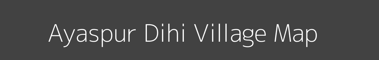 Map of Ayaspur Dihi Village in Uttar Pradesh Image