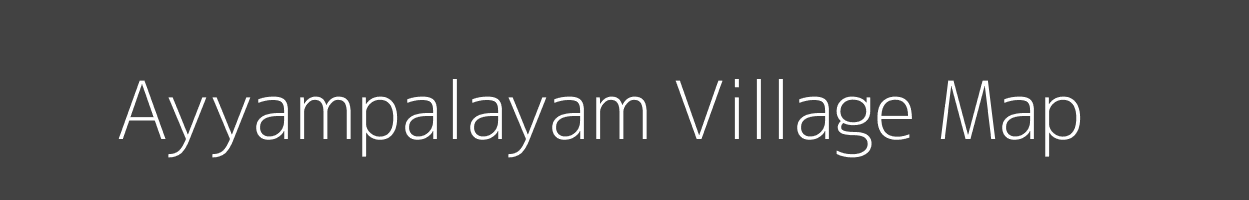 Map of Ayyampalayam Village in Tamil Nadu Image