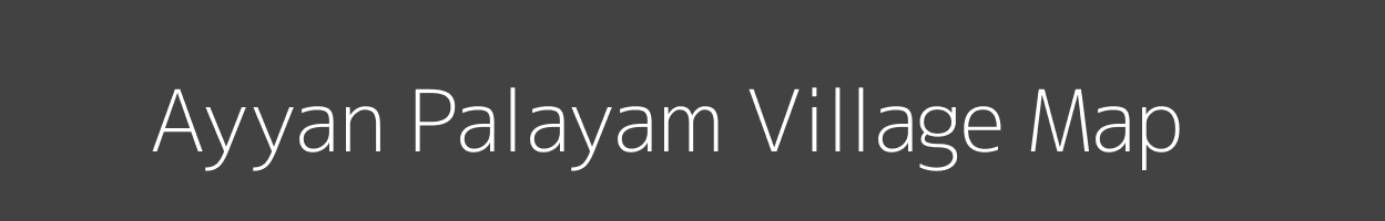 Map of Ayyan Palayam Village in Tamil Nadu Image