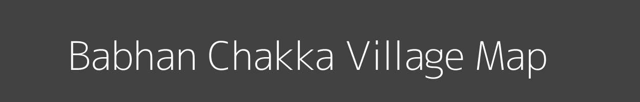 Map of Babhan Chakka Village in Bihar Image