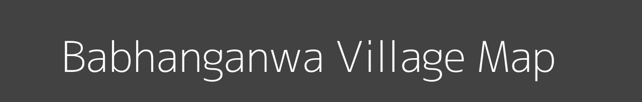 Map of Babhanganwa Village in Bihar Image