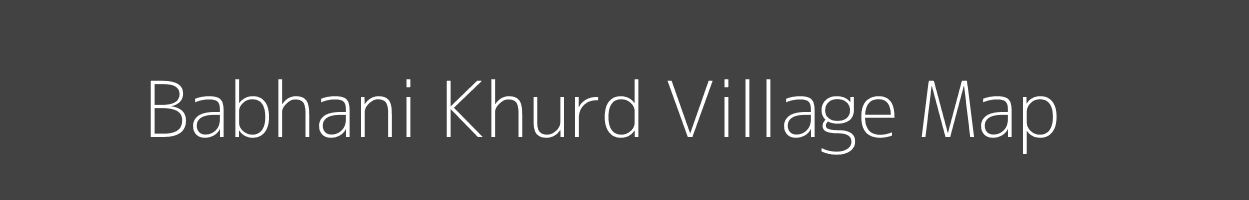 Map of Babhani Khurd Village in Uttar Pradesh Image