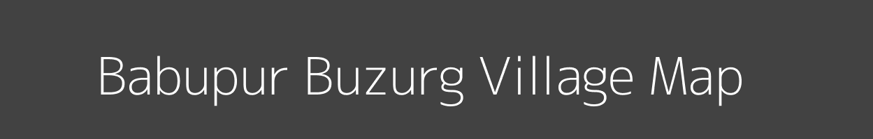 Map of Babupur Buzurg Village in Uttar Pradesh Image