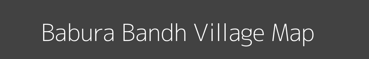 Map of Babura Bandh Village in Uttar Pradesh Image