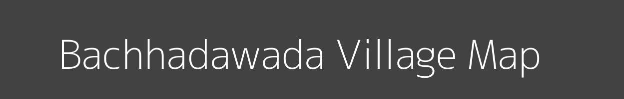 Map of Bachhadawada Village in Madhya Pradesh Image