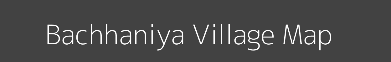 Map of Bachhaniya Village in Madhya Pradesh Image