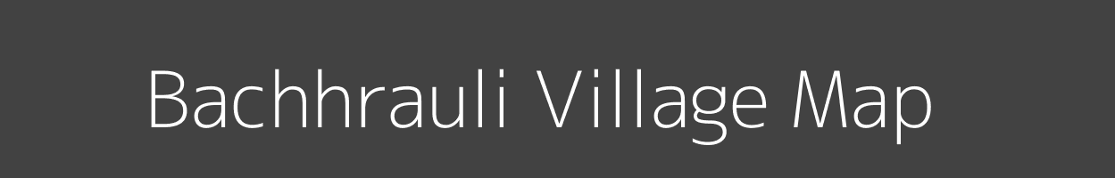 Map of Bachhrauli Village in Uttar Pradesh Image