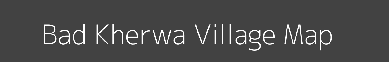 Map of Bad Kherwa Village in Uttar Pradesh Image