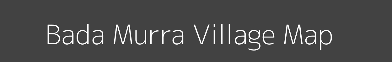 Map of Bada Murra Village in Madhya Pradesh Image