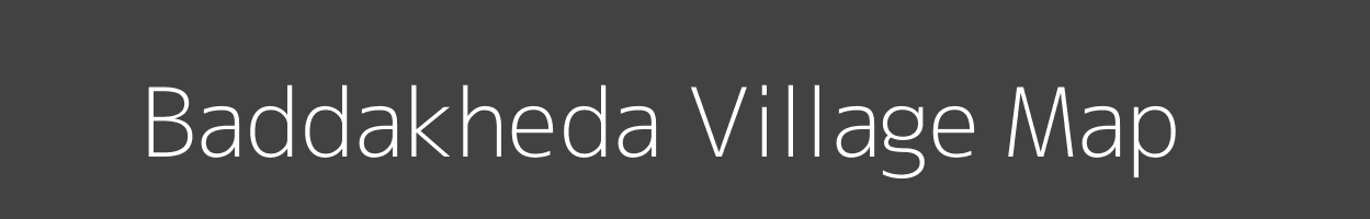 Map of Baddakheda Village in Madhya Pradesh Image