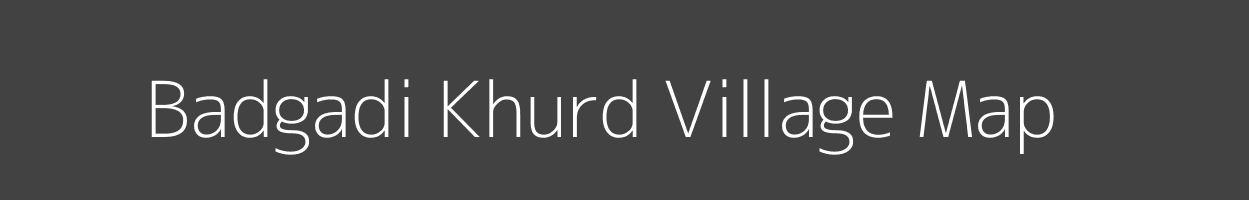 Map of Badgadi Khurd Village in Madhya Pradesh Image