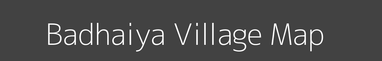 Map of Badhaiya Village in Madhya Pradesh Image