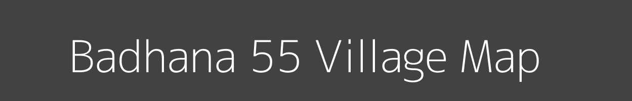 Map of Badhana 55 Village in Haryana Image