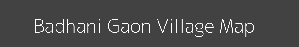 Map of Badhani Gaon Village in Uttarakhand Image