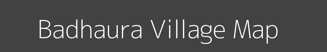 Map of Badhaura Village in Madhya Pradesh Image