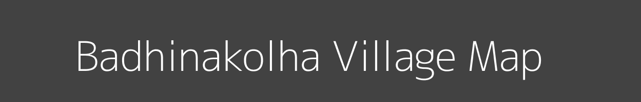 Map of Badhinakolha Village in Odisha Image