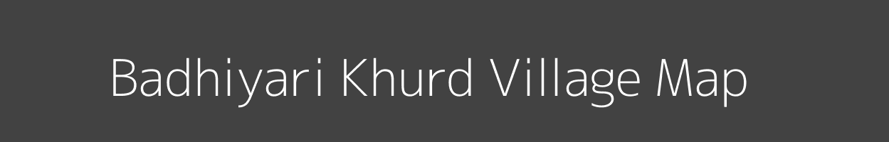 Map of Badhiyari Khurd Village in Uttar Pradesh Image