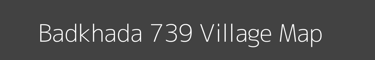 Map of Badkhada 739 Village in Madhya Pradesh Image
