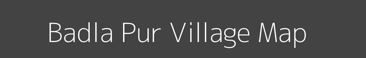 Map of Badla Pur Village in Uttar Pradesh Image