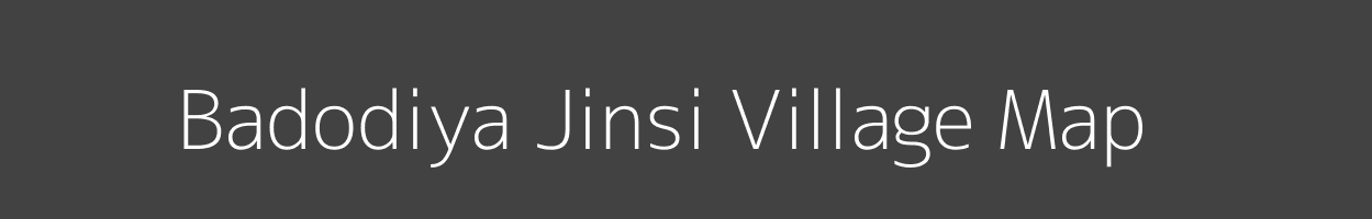 Map of Badodiya Jinsi Village in Madhya Pradesh Image