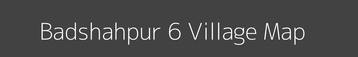 Map of Badshahpur 6 Village in Punjab Image