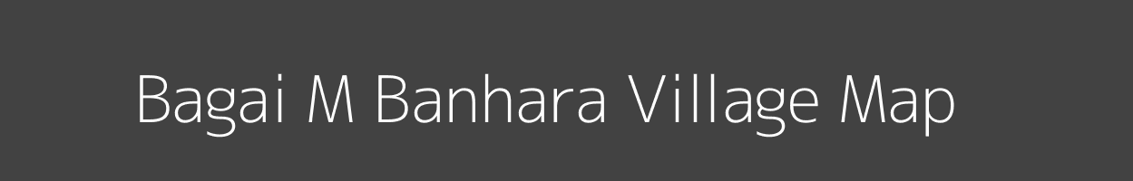 Map of Bagai M Banhara Village in Uttar Pradesh Image