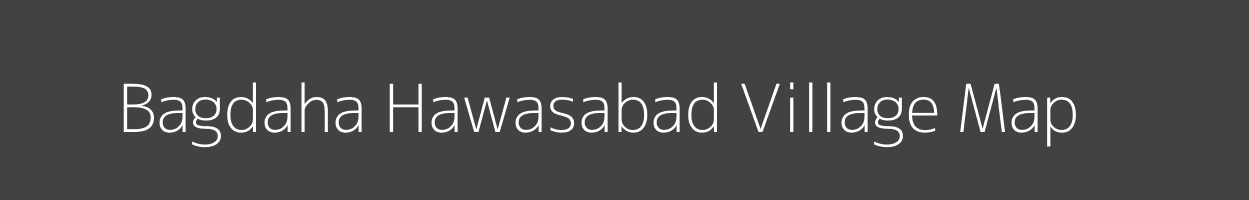 Map of Bagdaha Hawasabad Village in Uttar Pradesh Image