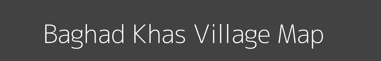 Map of Baghad Khas Village in Madhya Pradesh Image