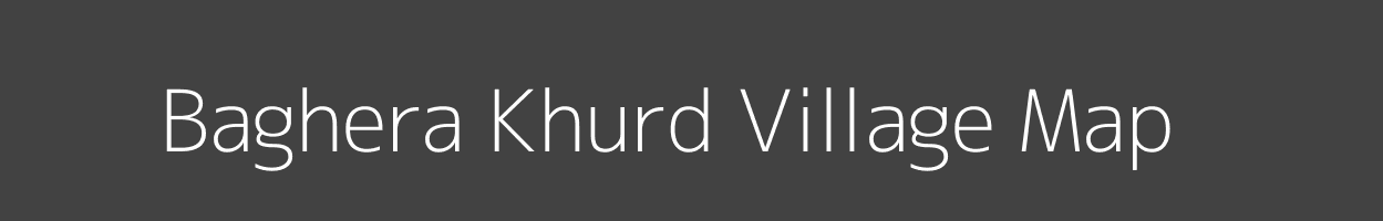 Map of Baghera Khurd Village in Uttar Pradesh Image